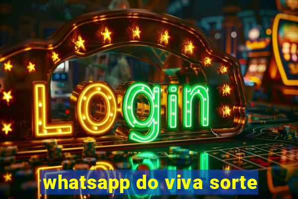 whatsapp do viva sorte